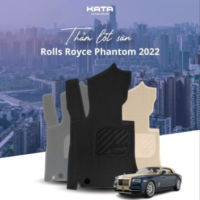 Thảm Lót Sàn Ô Tô Rolls Royce Phantom 2022