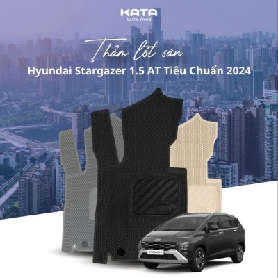 Thảm Lót Sàn Ô Tô Hyundai Stargazer 1.5 AT Tiêu Chuẩn 2024