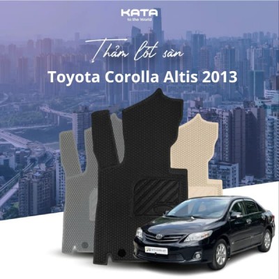 Thảm lót sàn ô tô Toyota Corolla Altis 2013