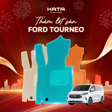 Thảm Lót Sàn Xe Ford Tourneo KATA