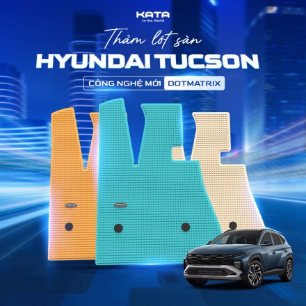 Thảm Lót Sàn Ô Tô Hyundai Tucson Cao Cấp
