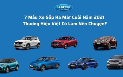 7 Mẫu Xe Sắp Ra Mắt Cuối Năm 2021 - Thương Hiệu Việt Có Làm Nên Chuyện?
