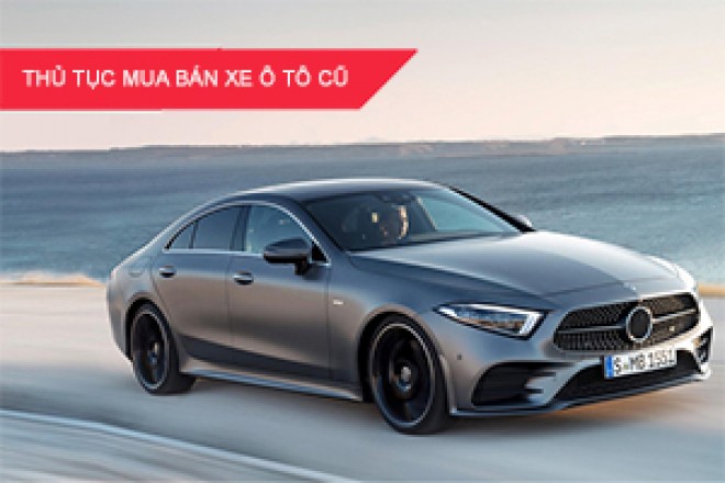 Mua Xe Cũ Cần Giấy Tờ Gì? – Người Mua Ô Tô Cũ Cần Lưu Ý