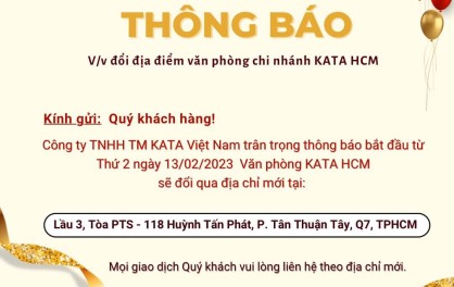 THÔNG BÁO Đổi Địa Điểm Văn Phòng Chi Nhánh KATA HCM