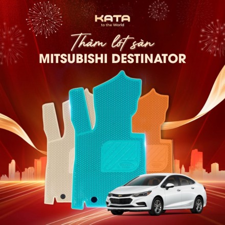 Thảm lót sàn ô tô Mitsubishi Destinator bền đẹp, chính hãng KATA