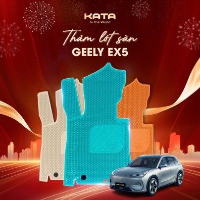 Thảm lót sàn xe Geely EX5 bền đẹp, chuẩn form, chính hãng KATA