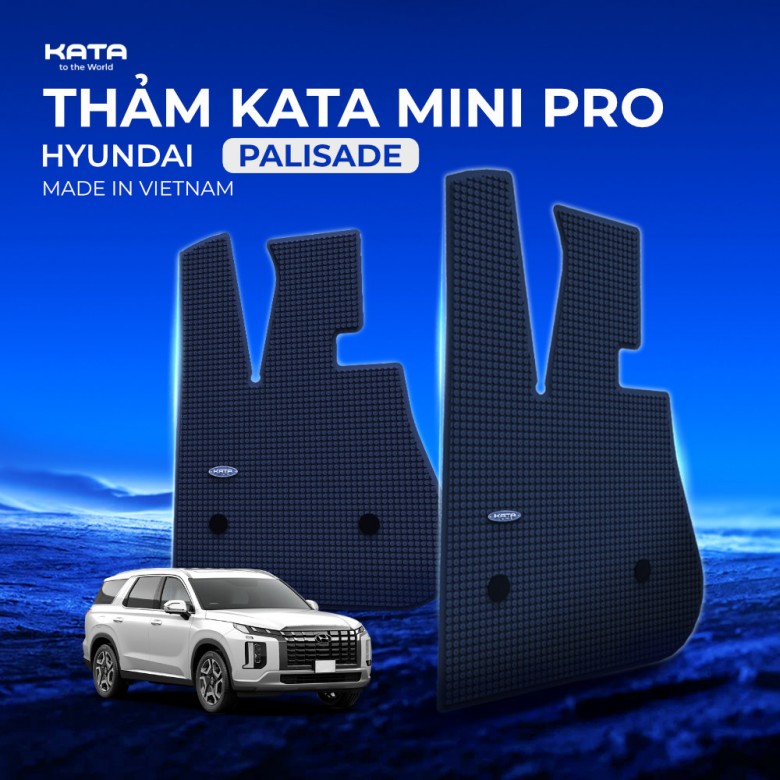 Thảm Lót Sàn Ô Tô KATA Dùng Cho Xe Hyundai Palisade