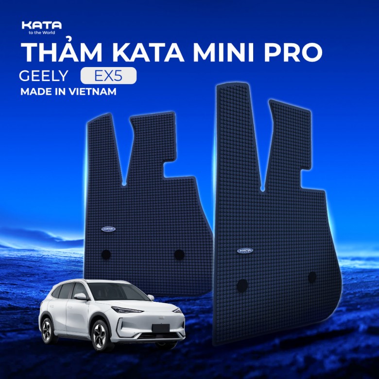 Thảm lót sàn xe Geely EX5 bền đẹp, chuẩn form, chính hãng KATA