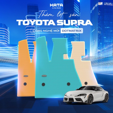 Thảm Lót Sàn Cho Toyota Supra KATA