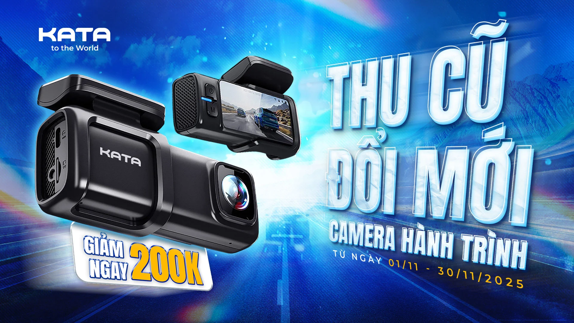 Thu cũ đổi mới Camera hành trình KATA Tháng 11